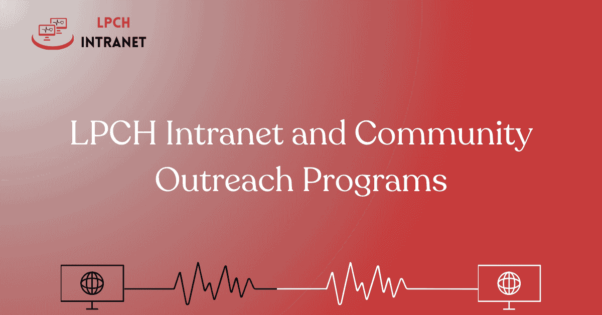 LPCH Intranet and Community Outreach Programs